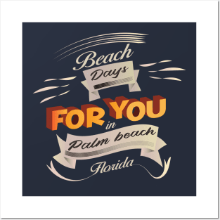 Beach Days for you in Palm Beach - Florida (light colors t-shirts) Posters and Art